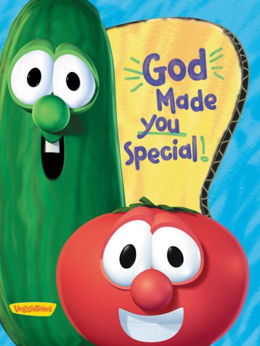 Title details for God Made You Special / VeggieTales by Eric Metaxas - Wait list